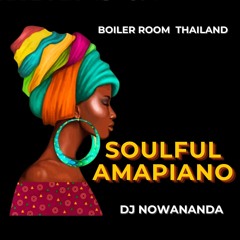 Soulful Amapiano | Boiler room Pai, Thailand | Nowananda