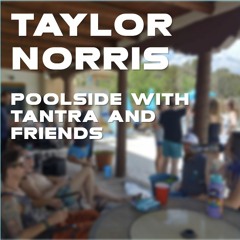 Poolside with Tantra and Friends