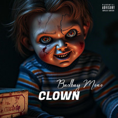 Badbay Mono - CLOWN