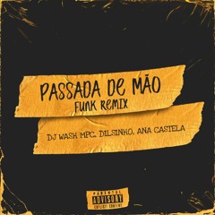 Passada de Mão ( Funk Remix ) DJ WASH MPC
