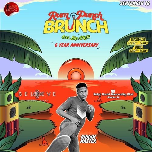 @rumpunchbrunch 6 Year Anniversary Feat. @djnenofyah of @blackplattnumsound LIVE AUDIO(ATLANTA)