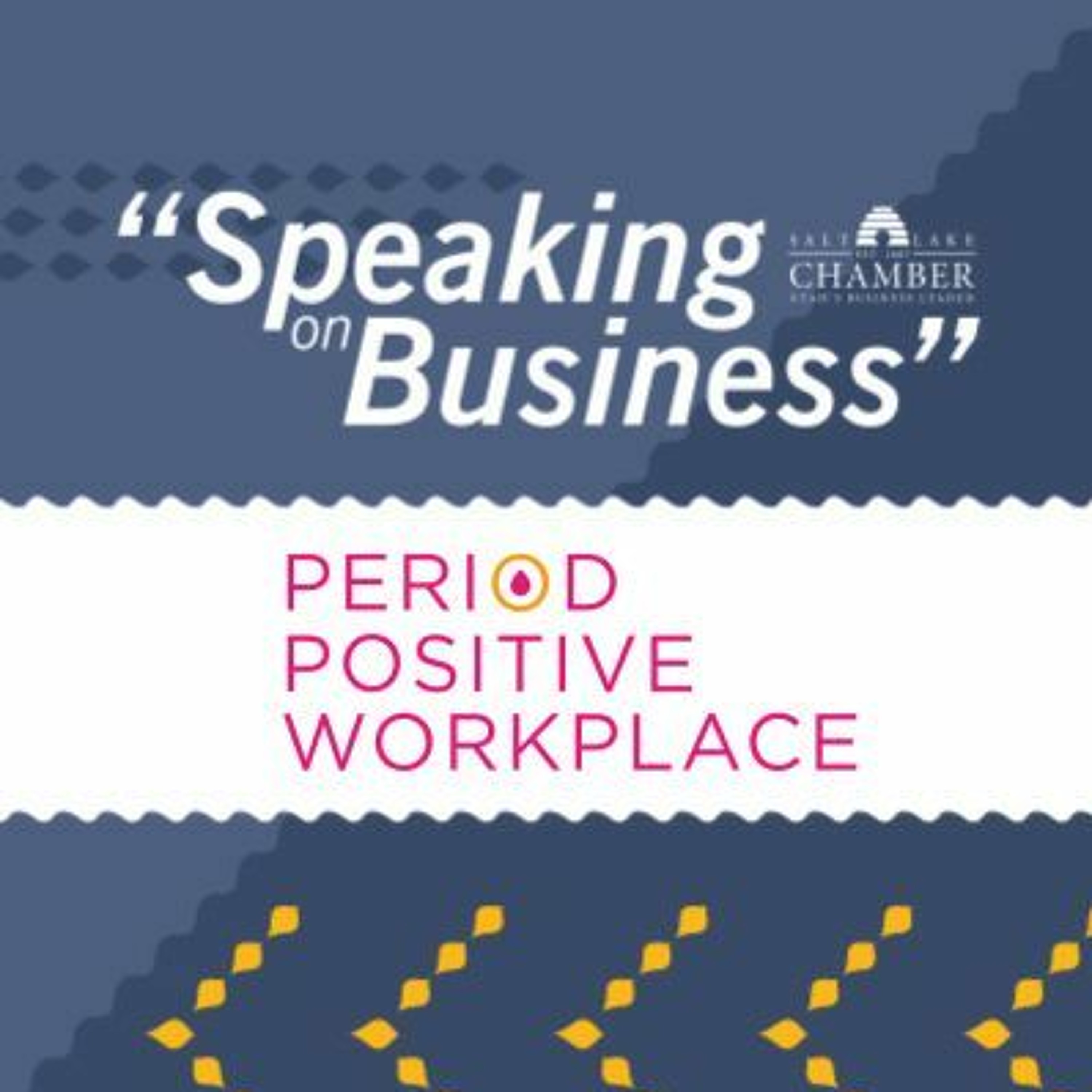 Speaking on Business: Period Positive Workplace episode artwork
