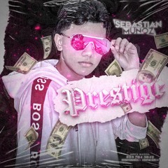 PRESTIGE -@SEBASTIANMUÑOZDJ