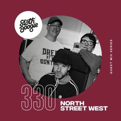 SlothBoogie Guestmix #330 - North Street West