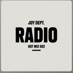 JOY DEPT. Radio 002