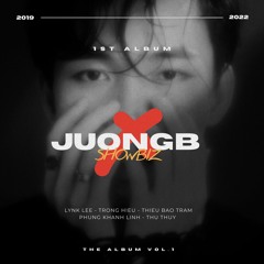 Album " JuongB x Showbiz " | 2019 - 2022
