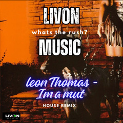 Livon Music - Whats The Rush (MUT REMIX)