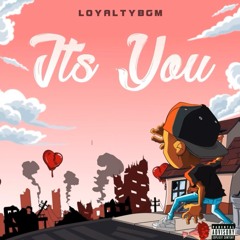 LoyaltyBGM- It’s you