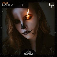 Reivax - Blackout (Original Mix) ★ OUT NOW ON BEATPORT ★