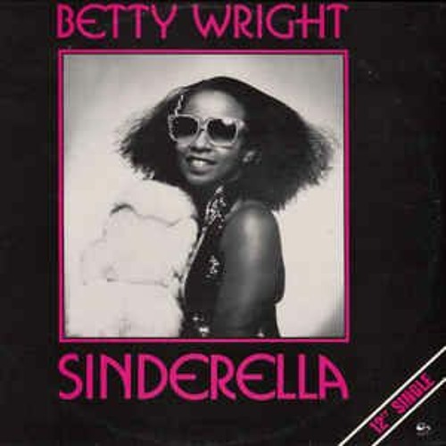 Betty Wright - Sinderella (Single Version)