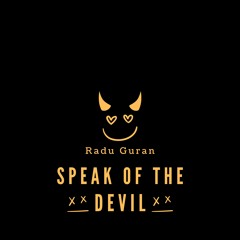 Radu Guran - Speak Of The Devil