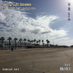 Deep Horizons 002 w/ Julian Bainbridge