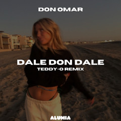 Don Omar - Dale Don Dale (DJ TEDDY-O Afro House Remix)