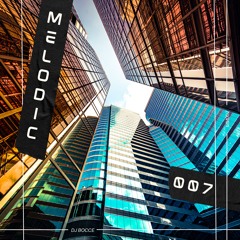 MELODIC 007