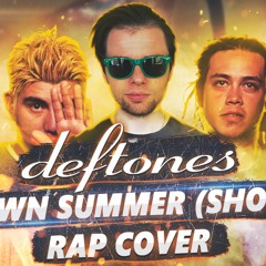 Deftones - My Own Summer (Shove It) (Rap Cover)