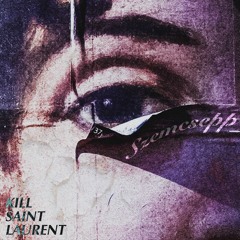 szemcsepp [prod. killsaintlaurent]