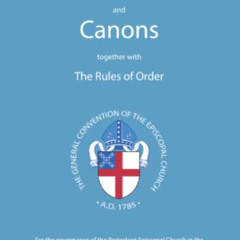 [Free] EBOOK 💞 Constitution and Canons together with the Rules of Order by  The Gene