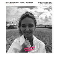 Melih Aydogan - Will You Stay feat. Georgia Alexandra | Nikko Culture Remix