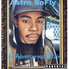 Astro SoFly - Off da top 4 (Ft. Mook Hunchooo)