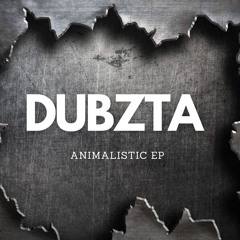 Dubzta - Animalistic EP (PAR 152) Out Friday 26th May