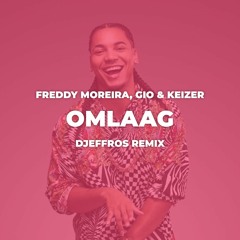 Freddy Moreira, Gio & Keizer - Omlaag (Djeffros Remix)(BUY=DOWNLOAD)