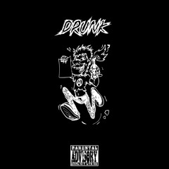 Drunk (feat Yaz)