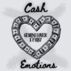 Cash emotions - Gemini Lover x FSQ57