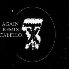 Camila Cabello - Find You Again (MIISA Remix)