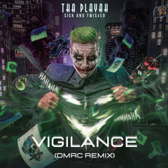 Tha Playah - Vigilance (DMRC REMIX) FREE RELEASE