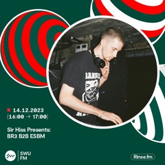 Sir Hiss Takeover: BR3 b2b ESBM - 14 December 2023