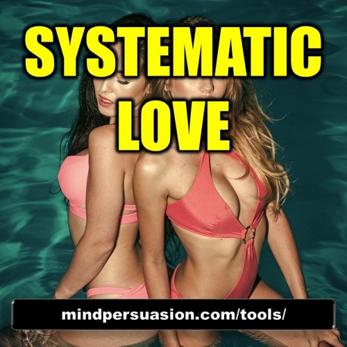 Systematic Love