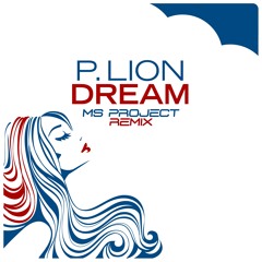 DIG 160941 P. Lion - Dream (MS Project Remix)