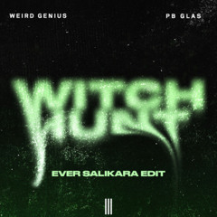 WITCH HUNT (BKB) - EVER SALIKARA EDIT