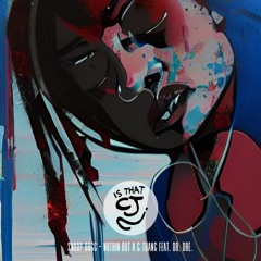 IsthatCJ - Snoop Dogg Feat Dr Dre Nuthin But A G Thang