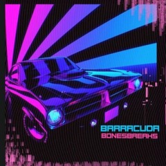 BARRACUDA / HEART BREAKS / BONESBREAKS