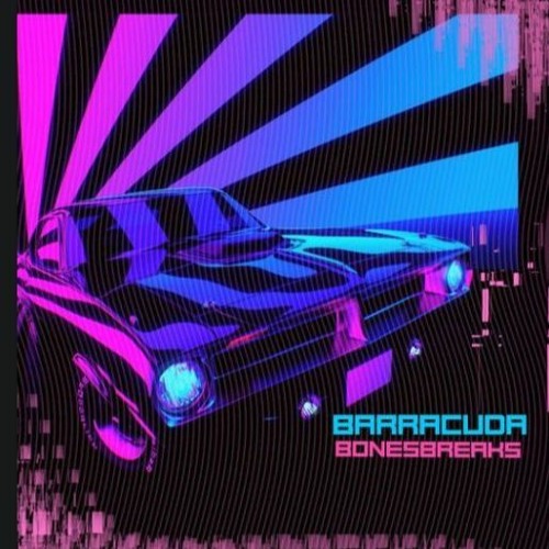 BARRACUDA / HEART BREAKS / BONESBREAKS