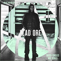 Outer Circles 002: Lead Ore