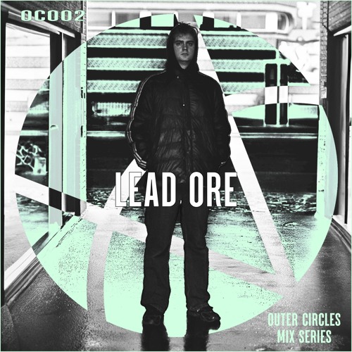 Outer Circles 002: Lead Ore (February 2024)