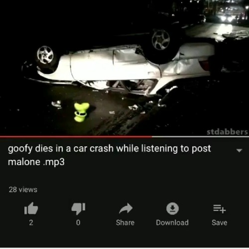 goofy dies in a car crash while listening to post malone.mp3