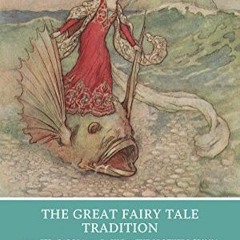 +TiaFay= The Great Fairy Tale Tradition, From Straparola and Basile to the Brothers Grimm, A No