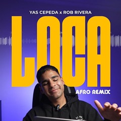 FREE DOWNLOAD Yas Cepeda, Rob Rivera - Loca ( Afro Remix ) hp13 ok