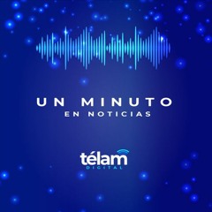 TÉLAM RADIO, en un minuto - Noche - 01 de marzo de 2024