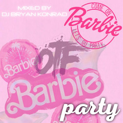 OTF Barbie Party