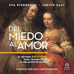 (PDF/DOWNLOAD) Del miedo al amor [Fear of Love]