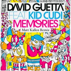 David Guetta & Kid Cudi - Memories (Matt Kallen Remix)