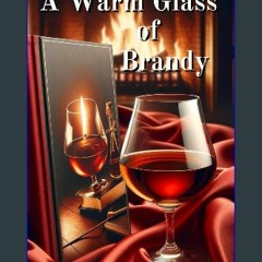 Ebook PDF  📚 A Warm Glass of Brandy Full Pdf