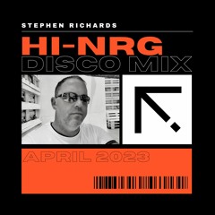 HI-NRG Disco Mix - April 2023