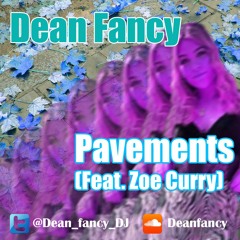 Dean Fancy - Pavements (Feat. Zoe Curry)