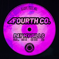 Fourth Co. - Pay My Bills 💜
