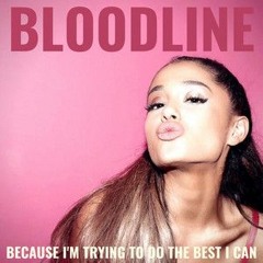 Ariana Grande - Bloodline (Steve James Bassline To Organ Remix) PREVIEW